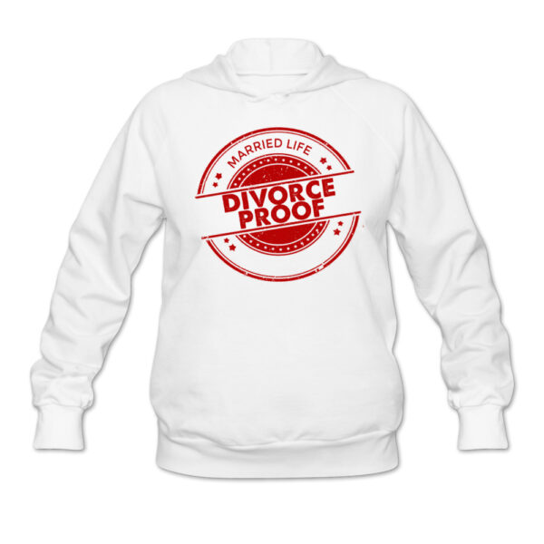 divorce proof proof hoodie